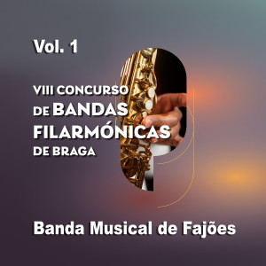 Bruno Costa的專輯VIII Concurso de Bandas Filarmónicas de Braga - Vol. 1