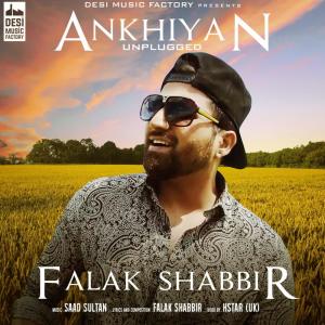 ดาวน์โหลดและฟังเพลง Ankhiyan (Unplugged) พร้อมเนื้อเพลงจาก Falak Shabbir