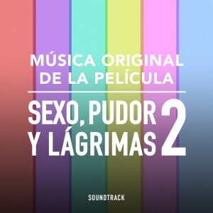 Dengarkan lagu Sexo Pudor y Lágrimas (Banda Sonora De la Película) nyanyian Mexican Institute of Sound dengan lirik