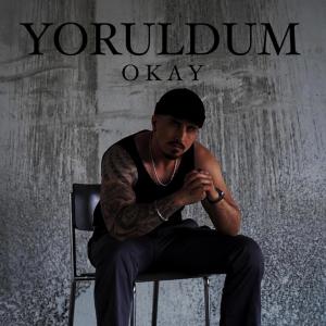 收聽Okay的Yoruldum (Explicit)歌詞歌曲
