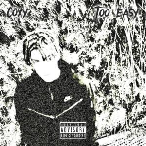 Too Easy (Explicit) dari Coxy