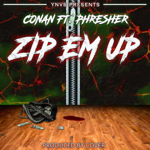 收聽CONAN的ZIP EM UP (Explicit)歌詞歌曲