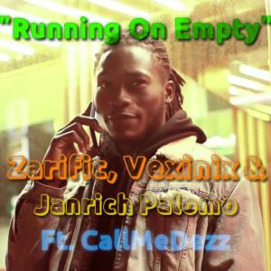 Listen to Running On Empty(feat. CallMeDezz) song with lyrics from Zarific