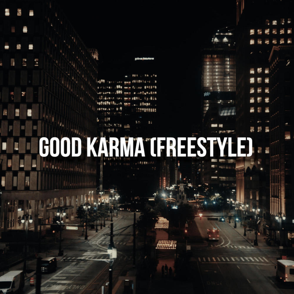 Good Karma (Freestyle) (Explicit)