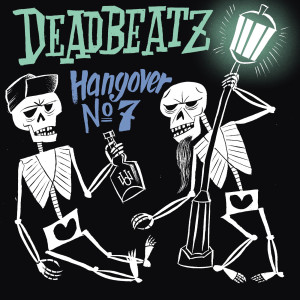 收聽Deadbeatz的Hangover No7歌詞歌曲