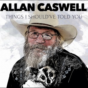 Allan Caswell的專輯Things I Should've Told You
