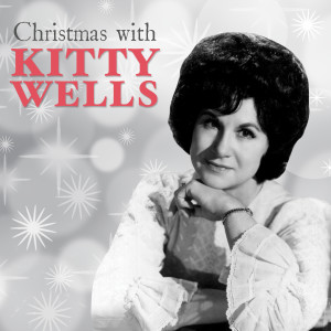 ดาวน์โหลดและฟังเพลง Christmas พร้อมเนื้อเพลงจาก Kitty Wells