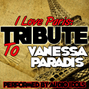 收聽Audio Idols的I Love Paris歌詞歌曲