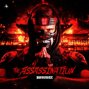 Bloodlust的專輯The Assassination (Edits)