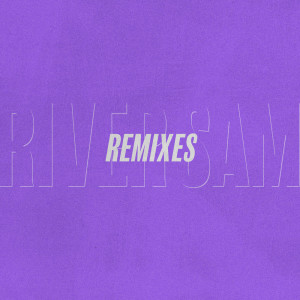 River Sam的專輯Remixes
