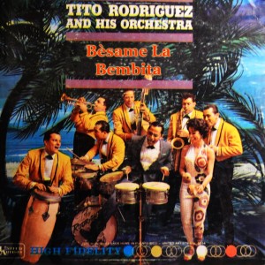 收听Tito Rodriguez and His Orchestra的Bésame La Bembita歌词歌曲