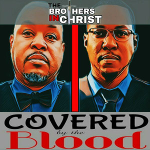 Album Covered by the Blood from Brother's N Christ