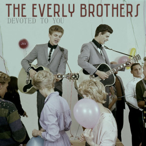 The Everly Brothers的專輯Devoted to You