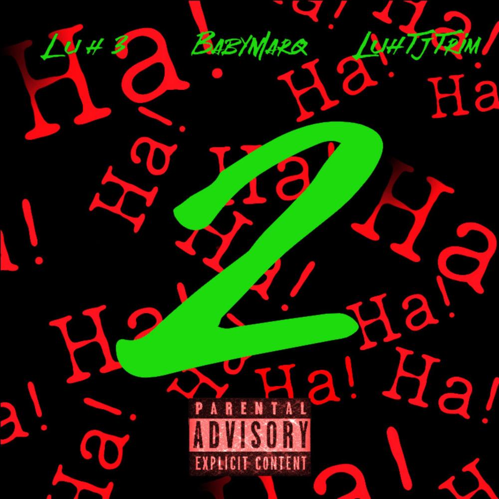 Aahhaa 2 (feat. Luh 3 & LuhTj Trimm’) (Explicit)