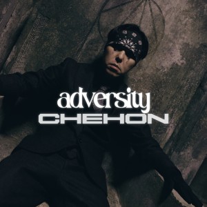 CHEHON的专辑ADVERSITY