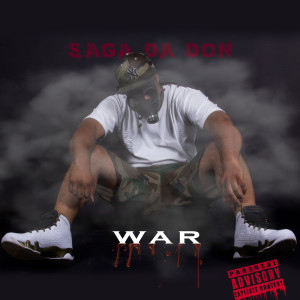 ดาวน์โหลดและฟังเพลง War (Explicit) พร้อมเนื้อเพลงจาก Saga Da Don