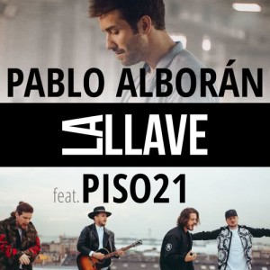 ดาวน์โหลดและฟังเพลง La llave (feat. Piso 21) พร้อมเนื้อเพลงจาก Pablo Alborán