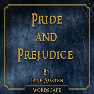 收聽Wordscape的Pride and Prejudice Chapter 03歌詞歌曲