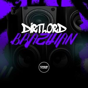 Album Dirtlord Brazilian (Explicit) from 