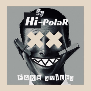 Dengarkan Fake Smiles lagu dari Hi-PolaR dengan lirik