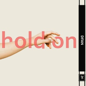 Listen to Hold On (Extended Version) song with lyrics from DFAN