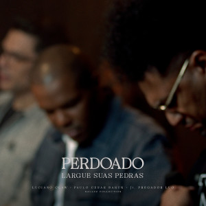 收聽Luciano Claw的Perdoado/ Largue Suas Pedras (feat. Pregador Luo)歌詞歌曲
