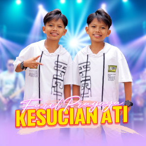 Dengarkan Kesucian Ati lagu dari Farel Prayoga dengan lirik