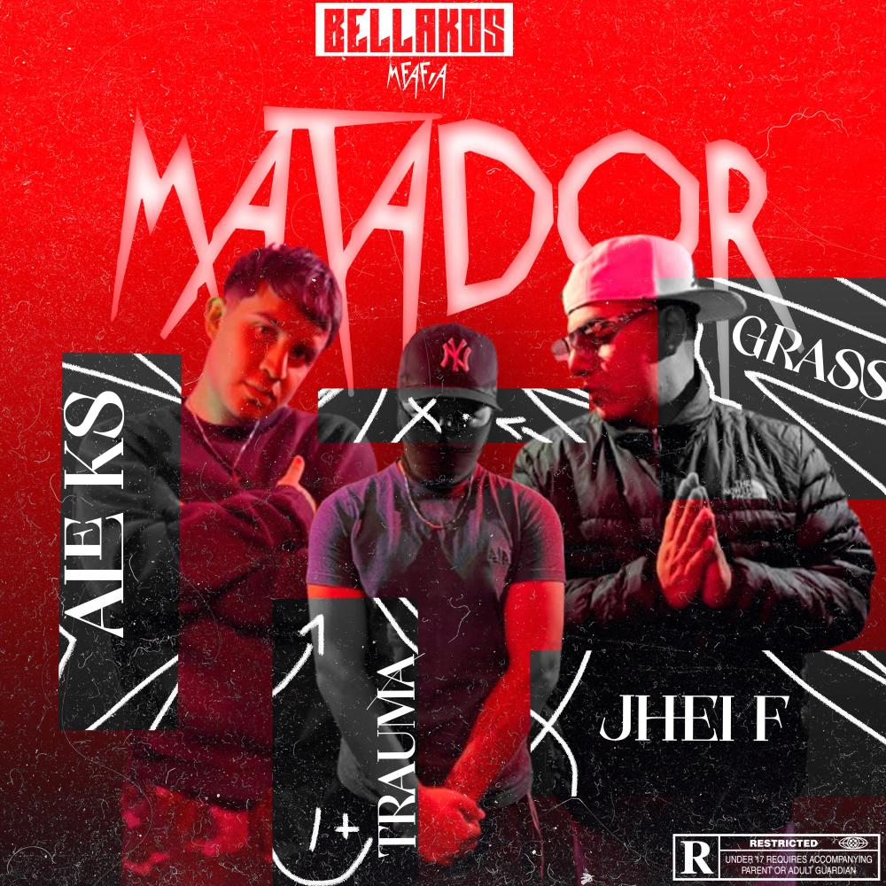 Matador (feat. TRAUMA, ALE KS & GRASS KNDLA) (Explicit)