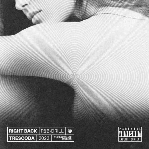 收聽Trescoda的Right Back (Explicit)歌詞歌曲