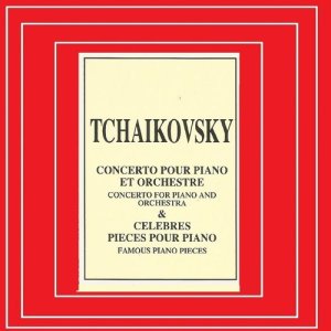 อัลบัม Tchaikovky - Concerto pour Piano et Orchestre ศิลปิน Various Artists