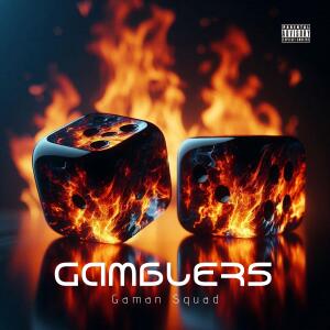 Gaman Squad的專輯Gamblers (Explicit)