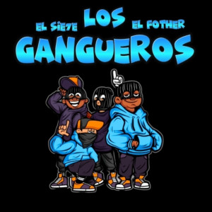 Album LOS GANGUEROS oleh El Sie7e