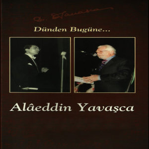 收聽Alaeddin Yavasça的Gönlümün Ezhar İçinde Gül Dildarı Var歌詞歌曲