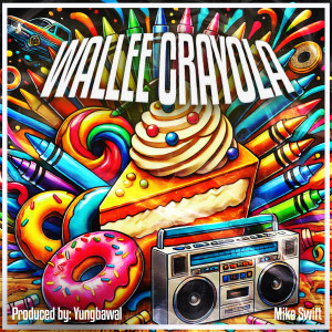 Album Wallee Crayola (Explicit) from Mike Swift