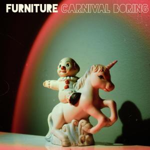 ดาวน์โหลดและฟังเพลง Carnival Boring พร้อมเนื้อเพลงจาก Furniture