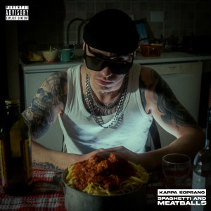 Album Spaghetti and Meatballs (Explicit) from Kappa Soprano