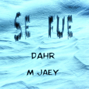 Album Se Fue from Dahr