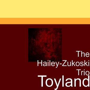 收聽The Hailey-Zukoski Trio的Up On the Housetop歌詞歌曲