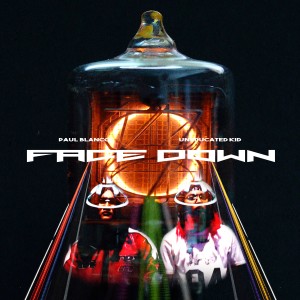 Listen to Face Down (Feat. Paul Blanco, UNEDUCATED KID) song with lyrics from Groovy Room