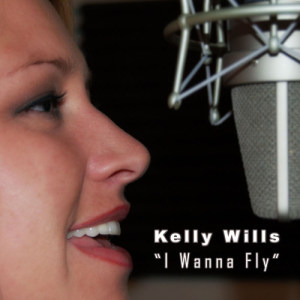 收聽Kelly Wills的I Wanna Fly (Mixshow Mix)歌詞歌曲