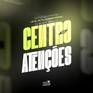 Album CENTRO DAS ATENÇÕES (Explicit) from 