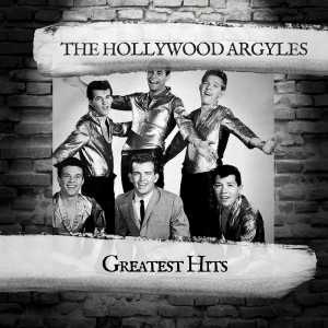 อัลบัม Greatest Hits ศิลปิน The Hollywood Argyles