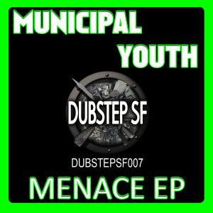 Municipal Youth的專輯Municipal Youth - Menace
