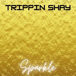 收聽Trippin Shay的Sparkle歌詞歌曲