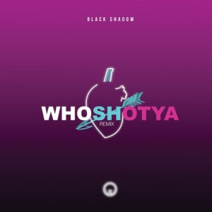 ดาวน์โหลดและฟังเพลง Who Shot Ya (Remix) พร้อมเนื้อเพลงจาก Black Shadow
