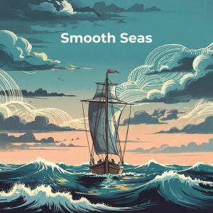 ดาวน์โหลดและฟังเพลง Smooth Seas พร้อมเนื้อเพลงจาก lbks16