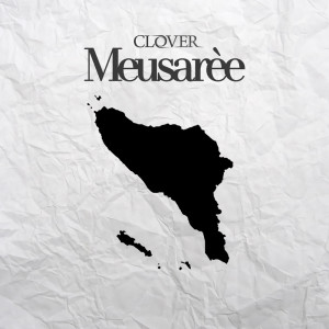 Meusarèe dari CLOVER Band