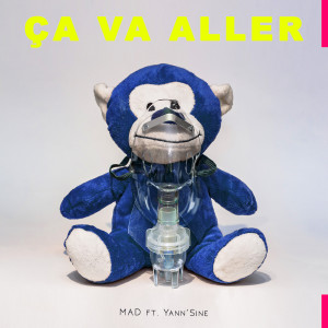 收聽Mad的Ça va aller歌詞歌曲