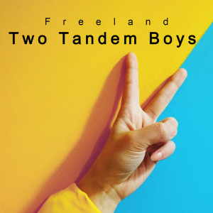 Album Freeland from Two Tandem Boys