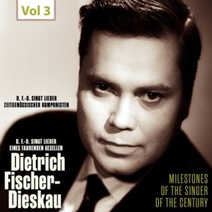 อัลบัม Milestones of the Singer of the Century - Dietrich Fischer-Dieskau, Vol. 3 ศิลปิน Dietrich Fischer-Dieskau